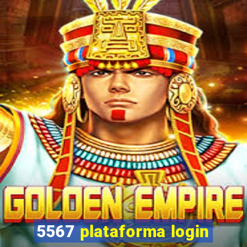 5567 plataforma login